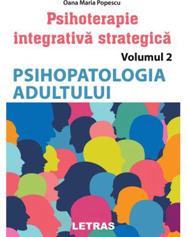 Psihoterapie integrativa strategica Vol. 2. Psihopatologia adultului