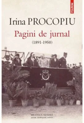 Pagini de jurnal 1891-1950 - Irina Procopiu