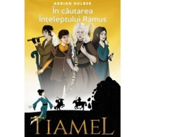 Tiamel. In cautarea Inteleptului Ramus