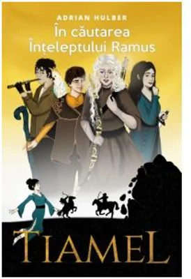Tiamel. In cautarea Inteleptului Ramus