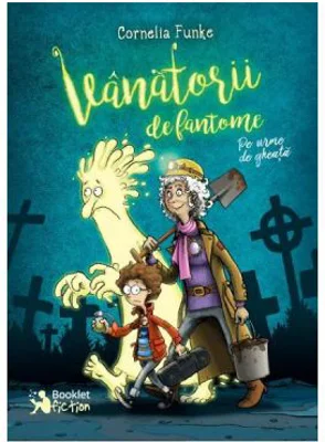 Vanatorii de fantome. Pe urme de gheata - Cornelia Funke