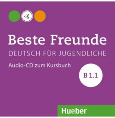 Beste Freunde B1. 1, CD zum Kursbuch - Manuela Georgiakaki, Elisabeth Graf-Riemann, Anja Schümann, Christiane Seuthe