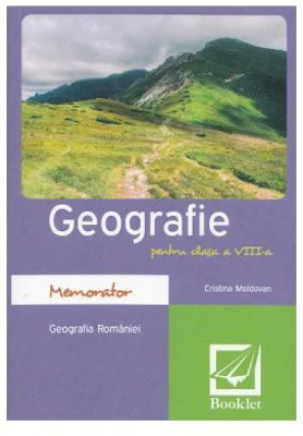 Memorator de geografie. Clasa a 8-a - Cristina Moldovan
