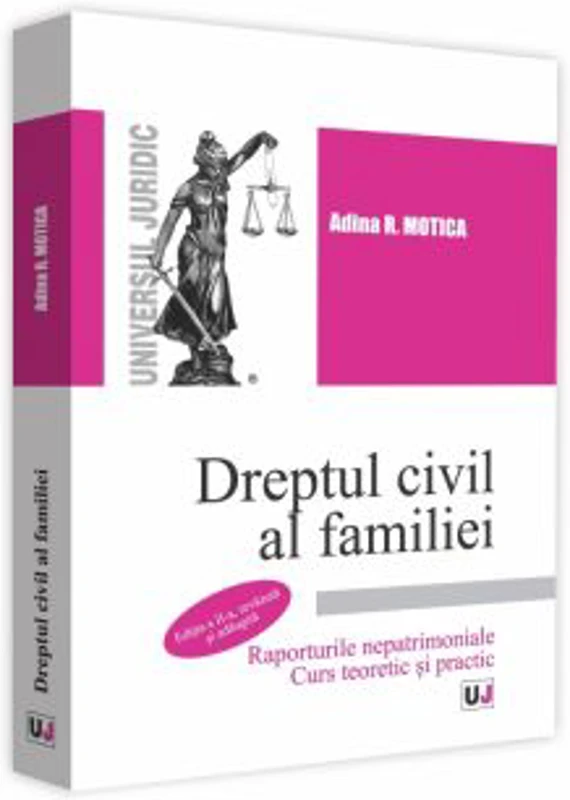 Dreptul civil al familiei. Raporturile nepatrimoniale. Curs teoretic si practic. Editia a II-a, revazuta si adaugita