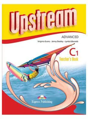 Curs limba engleza Upstream Advanced C1 Manualul profesorului - Virginia Evans