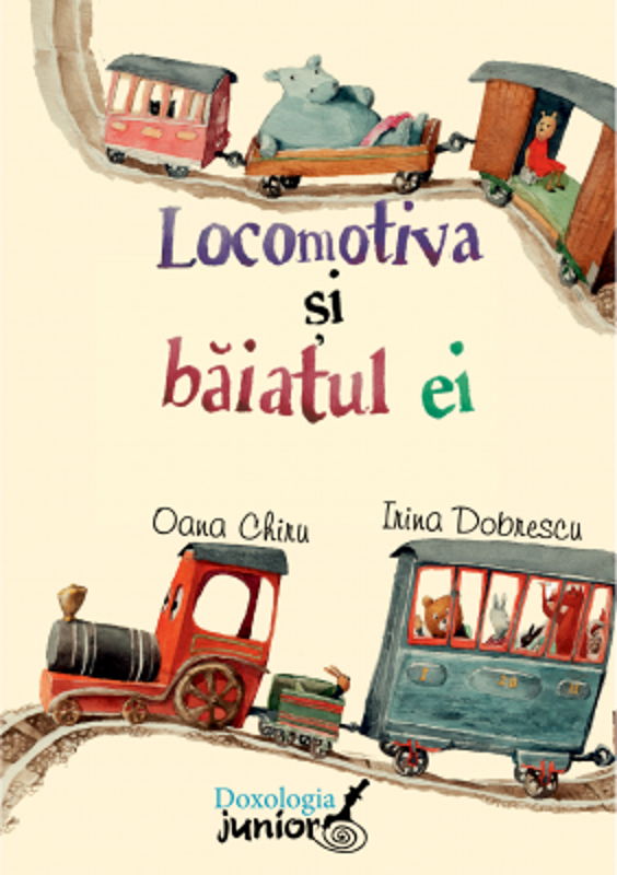 Locomotiva si baiatul ei - Oana Chiru, Irina Dobrescu