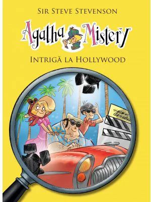 Agatha Mistery. Intriga la Hollywood, volumul 9 - Sir Steve Stevenson