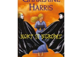 Mort si-ngropat. Vampirii Sudului, volumul 9 - Charlaine Harris