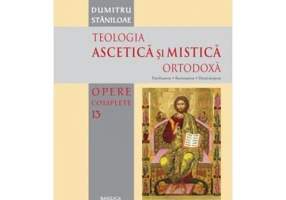 Teologia Ascetica si Mistica Ortodoxa