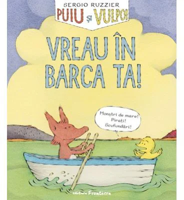 Puiu si Vulpoi. Vreau in barca ta! - Sergio Ruzzier