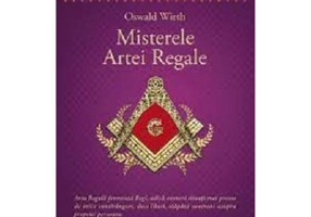 Misterele Artei Regale - Oswald Wirth