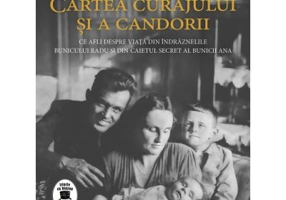 Cartea curajului si a candorii - Ana Iorga, Filip Lucian Iorga