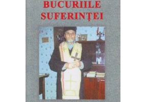 Bucuriile suferintei - Pr. Dimitrie Bejan