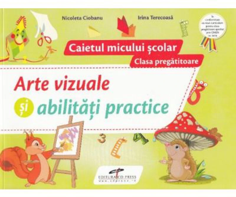 Arte vizuale si abilitati practice. Caietul micului scolar. Clasa pregatitoare - Nicoleta Ciobanu