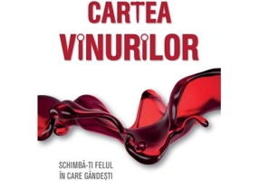 Cartea vinurilor. Schimba-ti felul in care gandesti despre vin - Matthew Jukes
