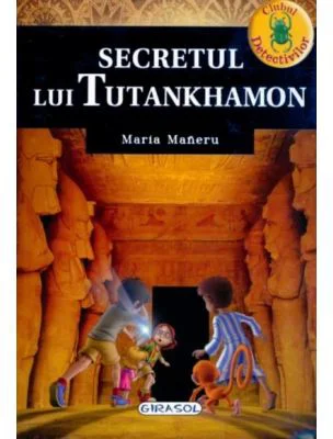 Secretul lui Tutankhamon - Maria Maneru