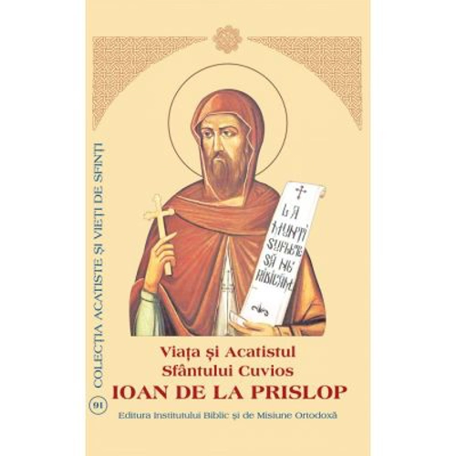 Viata si Acatistul Sfantului Cuvios Ioan de la Prislop