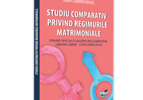 Studiu comparativ privind regimurile matrimoniale. Privire speciala asupra reglementarii uniunii libere - concubinajului - Oana Carmen Ravas