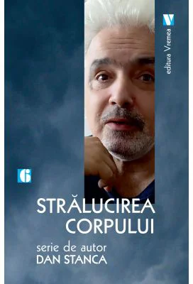 Stralucirea corpului - Dan Stanca
