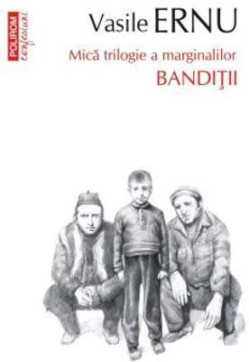 Banditii. Editia a III-a, de buzunar - Vasile Ernu