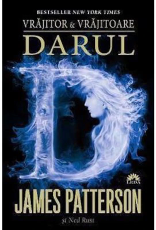 Vrajitor si Vrajitoare. Darul. Volumul 2 - James Patterson