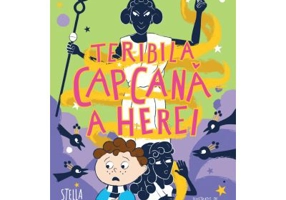 Teribila capcana a Herei. Eroi rataciti - Stella Tarakson