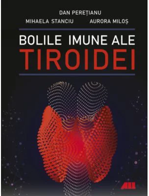 Bolile imune ale tiroidei - Dan Peretianu