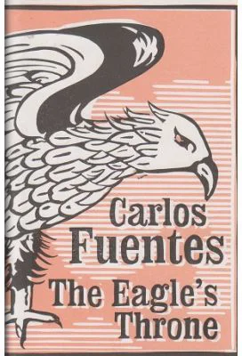 The Eagle's Throne - Carlos Fuentes