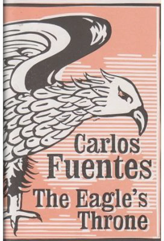 The Eagle's Throne - Carlos Fuentes