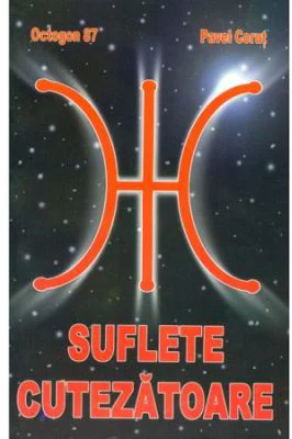 Suflete cutezatoare - Pavel Corut