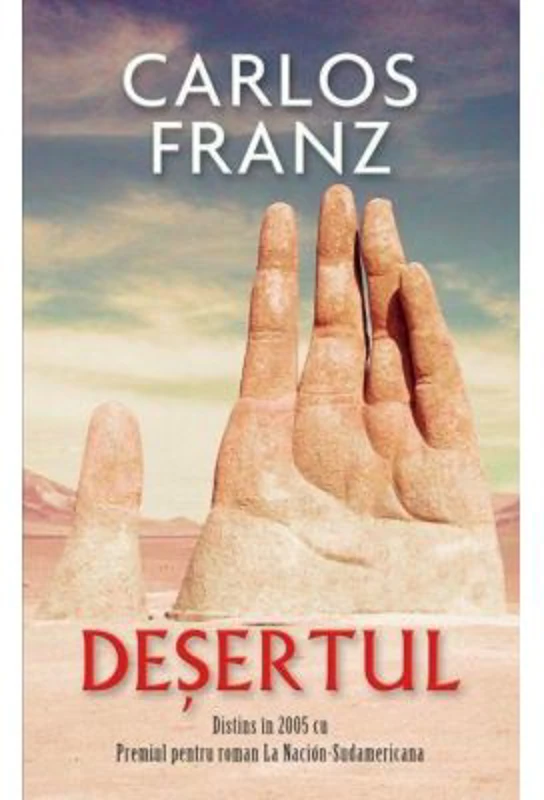 Desertul - Carlos Franz