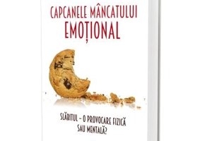 Capcanele mancatului emotional. Slabitul, o provocare fizica sau mentala? - Dr. Laura Ene