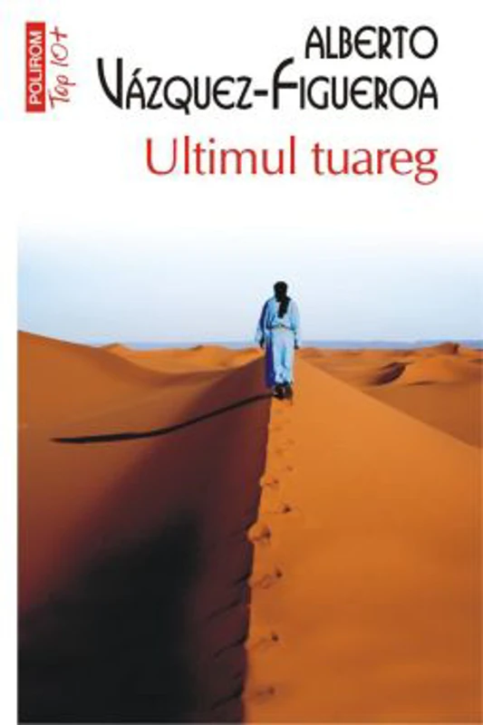 Ultimul tuareg (editie de buzunar) - Alberto Vazquez-Figueroa