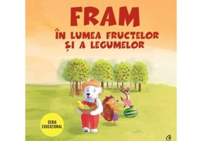 Fram in lumea fructelor si a legumelor - Iulia Burtea