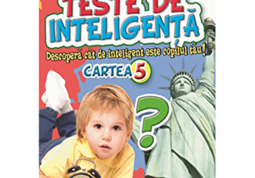 Teste de inteligenta. Descopera cat de inteligent este copilul tau! Cartea 5 - Sadhna Syal