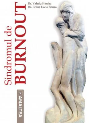 Sindromul de Burnout - Valeria Herdea, Dr. Ileana Lucia Brinza