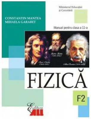 Fizica F2. Manual clasa a 11-a