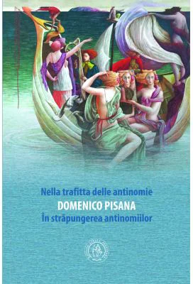 In strapungerea antinomiilor. Nella trafitta delle antinomie - Domenico Pisana