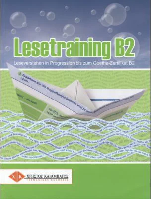 Lesetraining B2 Ubungsbuch Leseverstehen in Progression bis zum Goethe-Zertifikat B2 - Kaity Papadopoulou, Daniela Paradi-Stai, Agapi Virginia Spyrato