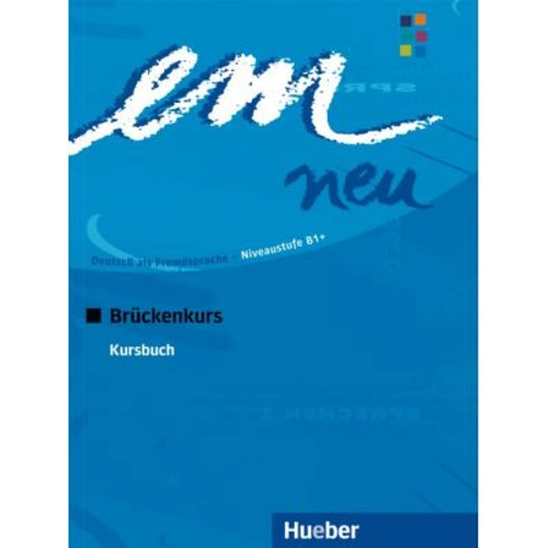 em neu Bruckenkurs, Kursbuch - Michaela Perlmann-Balme, Susanne Schwalb, Dorte Weers