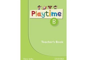 Playtime B. Teacher's Book - Claire Selby