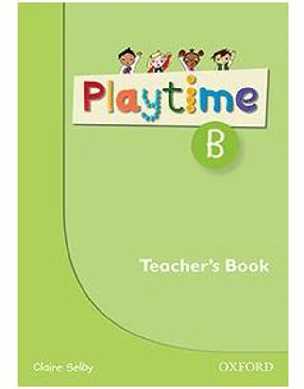 Playtime B. Teacher's Book - Claire Selby