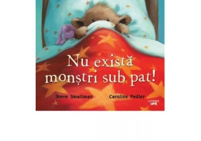 Nu exista monstri sub pat