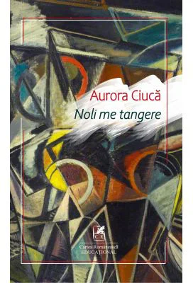 Noli me tangere - Aurora Ciuca