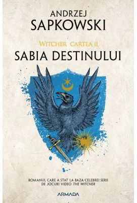 Sabia destinului. Seria Witcher, partea a II-a - Andrzej Sapkowski
