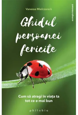 Ghidul persoanei fericite - Vanessa Mielczareck