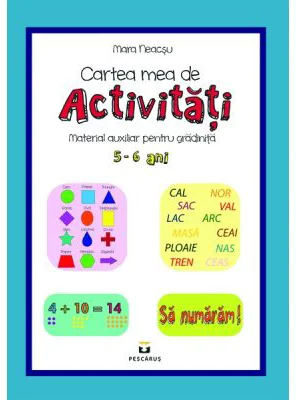 Cartea mea de activitati, 5-6 ani - Mara Neacsu
