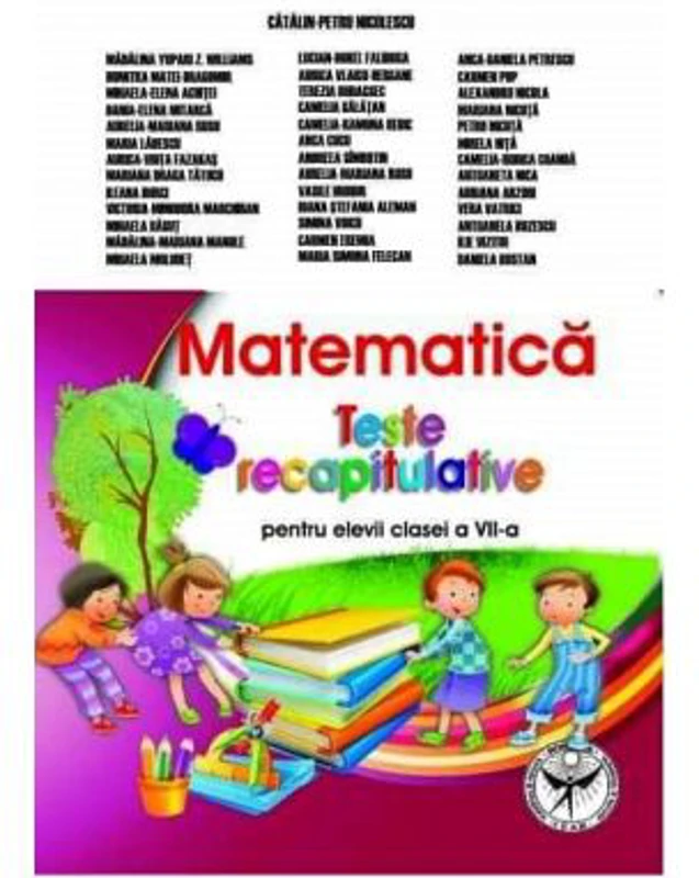 Matematica. Teste recapitulative pentru elevii clasei a 7-a - Catalin-Petru Nicolescu