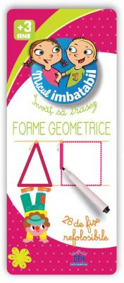 Sunt Imbatabil. Invat sa scriu FORME GEOMETRICE - 28 de fise refolosibile +3 ani