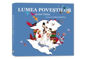 Lumea povestilor - Ion Vlasiu